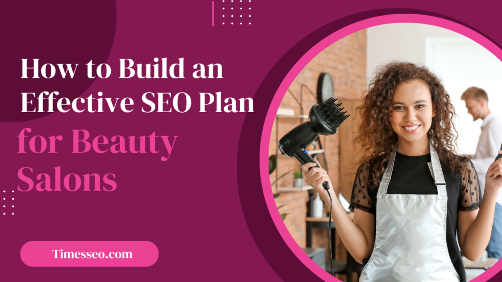 SEO plan for beauty salons