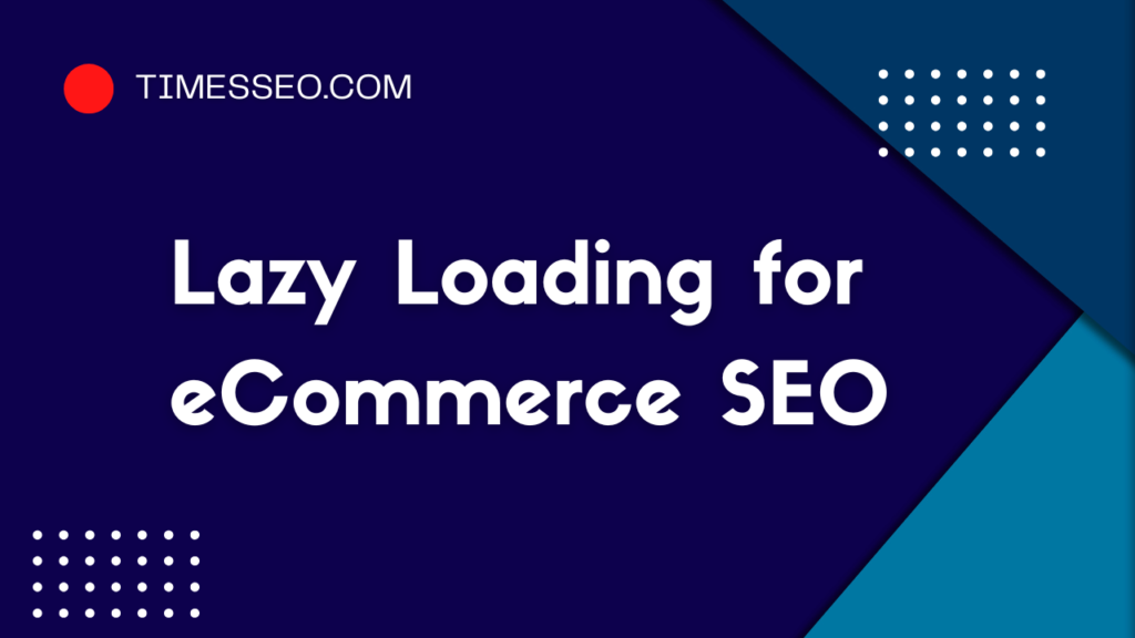 lazy loading tips for SEO performance