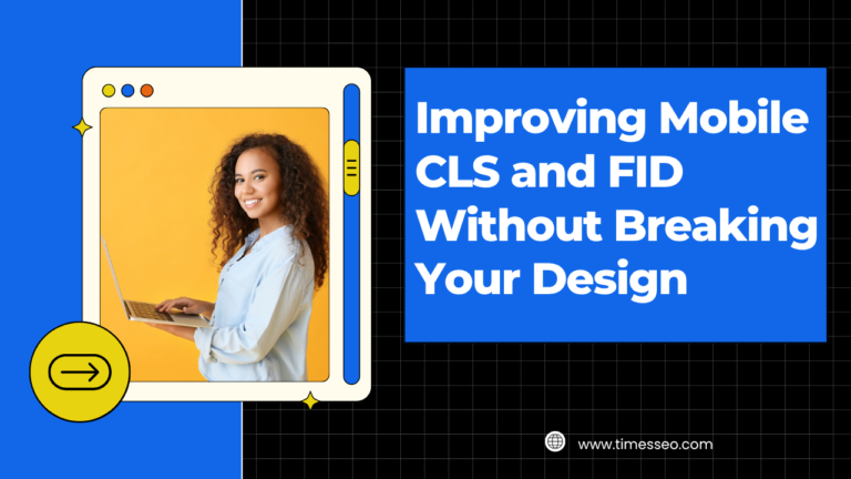 improving mobile CLS and FID
