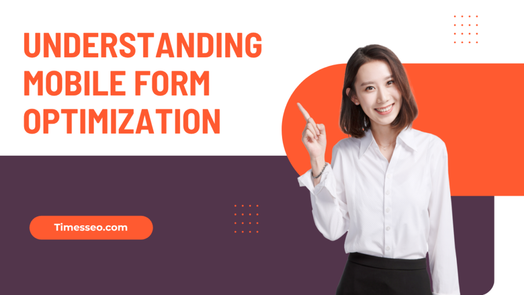 optimizing mobile forms