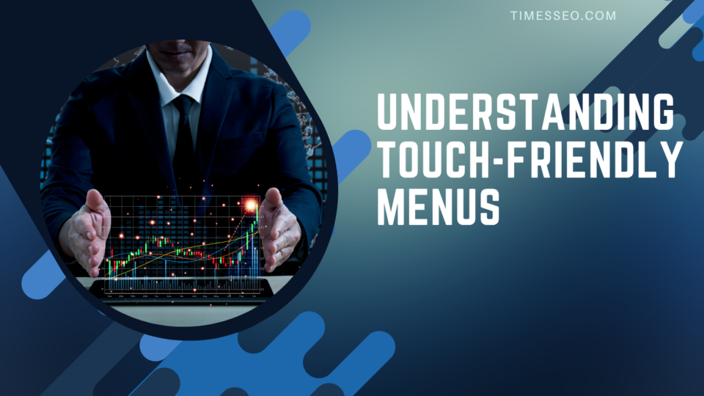 touch‑friendly menus for SEO