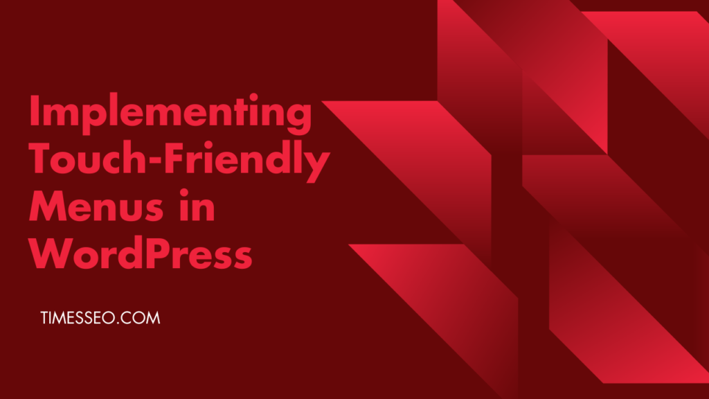 touch‑friendly menus for SEO