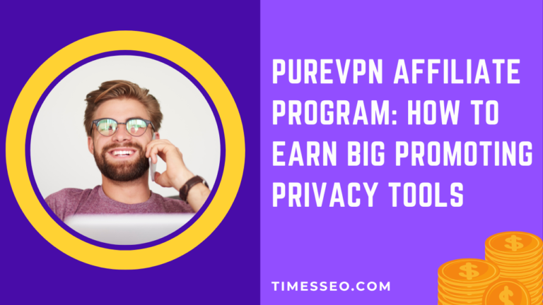 PureVPN Affiliate Program