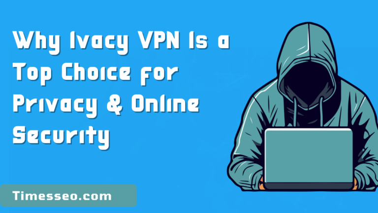 Ivacy VPN