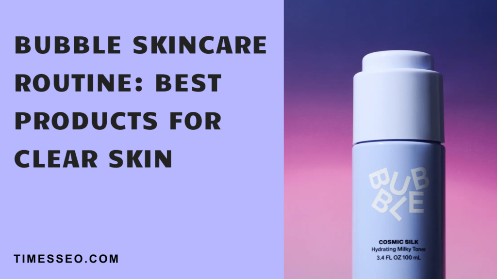 Bubble Skincare